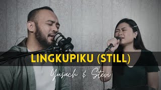 LINGKUPIKU (Yusach & Stevi) #SaatMenyembah