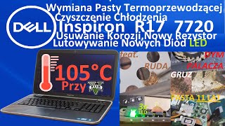 DELL Inspiron R17 - Czyszczenie Wymiana Pasty i LEDów