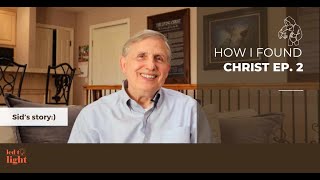 Sid's Story - How I Found Christ Ep 2