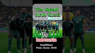 Personil Arab Saudi Vs Indonesia #kualifikasipialadunia2026 #football #livestreaming #match