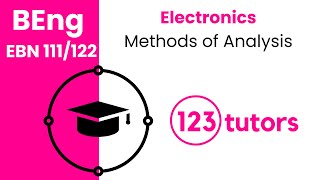 Electronics | EBN 111/122 | 7. Methods of Analysis by 123tutors