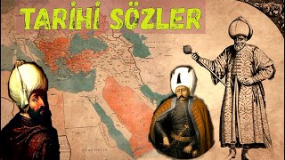 Tarihten Önemli Sözler  ' Osmanlı Dönemi '