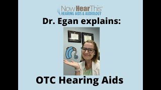 Over the Counter (OTC) Hearing Aids Explained