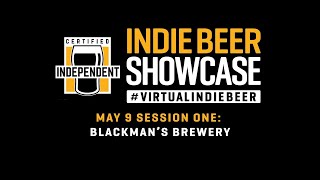 Virtual Indie Beer Showcase - Blackman's Brewery