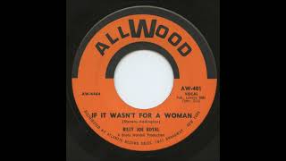 Billy Joe Royal -  If It Wasn't For A Woman