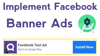 Facebook Banner Ads in Android Studio | Facebook Audience Network Banner Ads | [ deprecated ]