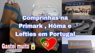 COMPRAS NA PRIMARK, LEFTIES E HÔMA/ VALORES!!! #vlog