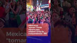 Mexicanos “toman” Times Square para celebrar Grito de Independencia