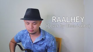 RAALHEY COVER BY DHON LUNBO