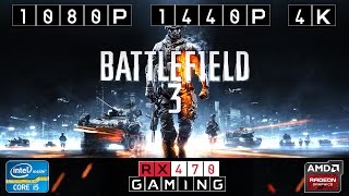 RX 470 | Battlefield 3 (Multiplayer) | 1080p | 1440p | 4K | Medium/Ultra