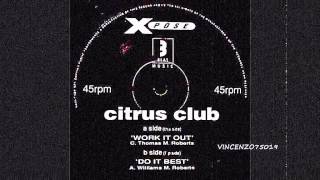 Citrus Club -  Work It Out (Original)