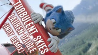 Turbulent Skies - Lauren Daigle (INOY REMIX) || AMV || Sonic The Hedgehog