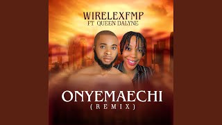 Onyemaechi (Remix)