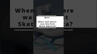 Skate America Quiz