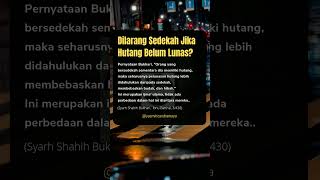 Dilarang sedekah jika hutang belum lunas?🤔 #storyislami #islamicstatus #statuswhatsapp