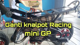 Ganti knalpot Racing mini GP