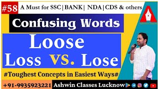 "Loose" vs "Loss" vs "Lose" || Confusing Words (Session- 58) | Homophones | Homonyms | By Ashwin Sir