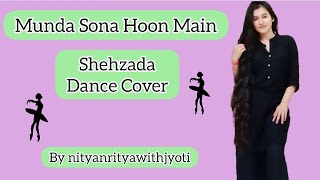 Munda Sona Hoon Main dance cover|Shehzada|Kartik, kriti |Diljit, Nikhita| Pritam, Kumar