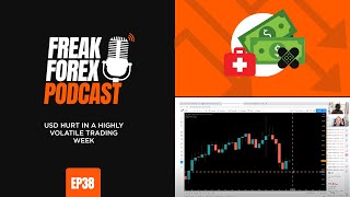 USD HURT IN A HIGHLY VOLATILE TRADING WEEK  - FREAK FOREX EP38