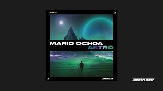 Mario Ochoa - Astro