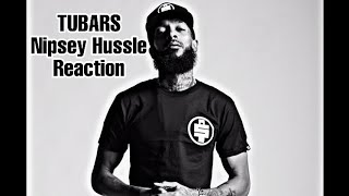 Nipsey Hussle - Reaction On #TUBARS