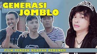 GENERASI JOMBLO (FILM PENDEK NGAPAK CIKE DIPANAH) #NGENK