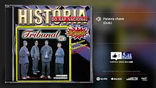 Tribunal MCs - Palavra chave (Dub) [História do Rap Nacional]