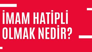 İmam hatipli olmak