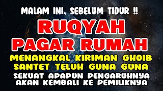 Ayat Ruqyah Maha Dahsyat Penjaga Diri Pengusir Jin, Santet, Kiriman Ghoib Dalam Tubuh Dan Rumah