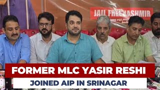 EX MLC Yasir Reshi from North Kashmir and Mohd Ashraf Joined AIP.