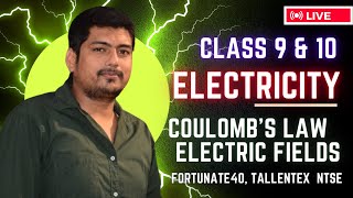 "Mastering Electricity Basics: Coulomb's Law and Electric Fields 02 for Fortunate 40, Tallentex,NTSE