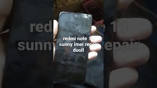 redmi note 10 imei repair duoll hardware reseester change 100 k 100 ok mobile done contact me