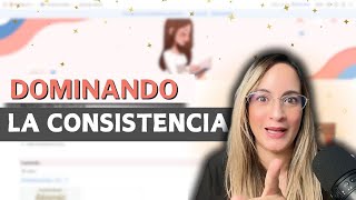 Dominando la CONSISTENCIA: Claves para Mantener tus Hábitos