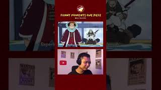 #Shorts Funny Moments Luffy One Piece Reaction 28