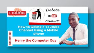 How you can Delete your YouTube channel using your mobile phone