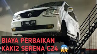 Biaya Perbaikan Kaki2 Serena C24