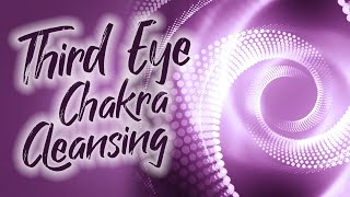 6. Spiritual Practice: 3rd Eye Chakra Cleansing Meditation