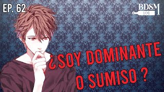 Ep 62 ¿Soy Domimante o Sumiso?