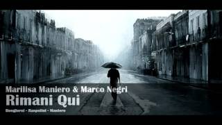 RIMANI QUI (Marilisa Maniero & Marco Negri)