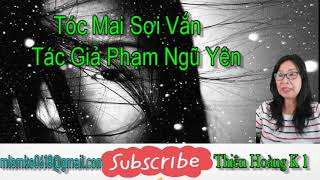 Tóc Mai Sợi Vắn/ Tác Giả Phạm Ngũ Yên/ Diễn Đọc Thiên Hoàng