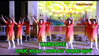 KARAOKE CHÚC XUÂN - HOÀNG TRỌNG QUÝ