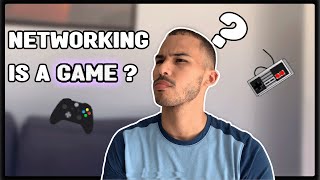 Networking Is Like A Game | Some Of My Stories