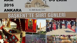 Siirt Tanıtım Günleri 2016 AKM Ankara / AKM Fuar / Ankara Etkinlikler 2016