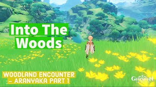 Into The Woods - Woodland Encounter - Aranyaka Part 1