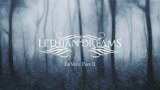 Lethian Dreams - EnVain Part II