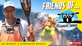 Friends of Z&J - Lee Moran, a downwind maniac🤪 (EP11)