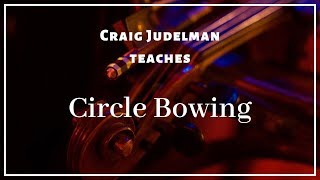 Craig Judelman teaches circle bowing