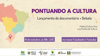 Pontuando a Cultura: Lançamento do Documentário e Debate