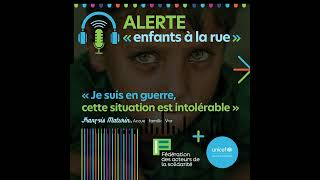 [PODCAST] FAS UNICEF EP4 - ALERTE "enfants à la rue"