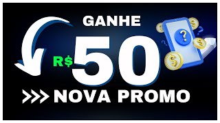 🎁Ganhe R$ 50,00 com essa nova promoção!! Confiraa!!